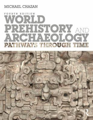 World Prehistory and Archaeology: Pathways Thro... 1138632554 Book Cover