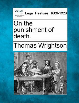 On the Punishment of Death. 1240043813 Book Cover