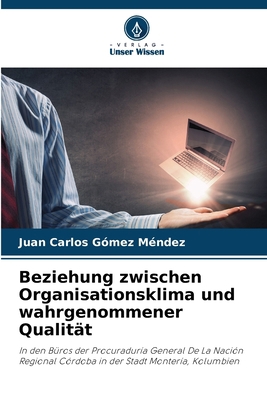 Beziehung zwischen Organisationsklima und wahrg... [German] 6205754592 Book Cover