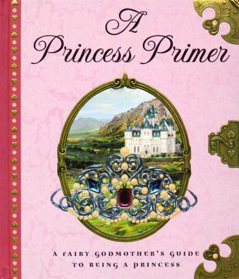 The Princess Primer 0525477659 Book Cover