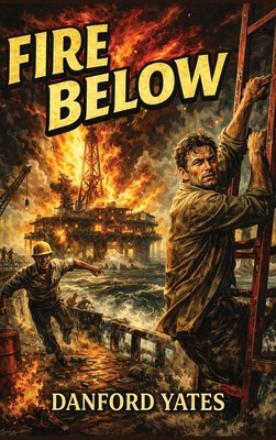 Fire Below: A Positronic Book 1515469271 Book Cover