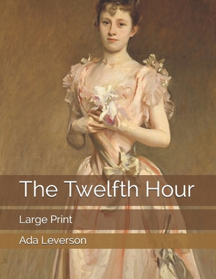 The Twelfth Hour: Large Print 1697074839 Book Cover