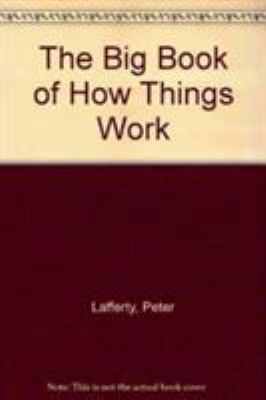 The Big Book of How Things Work (The Big Book o... 0600568873 Book Cover