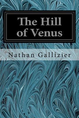 The Hill of Venus 1535291893 Book Cover