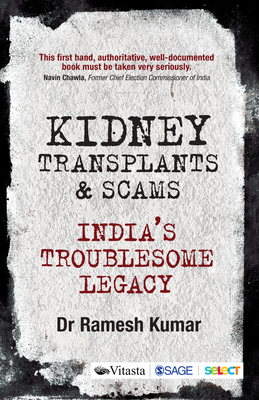Kidney Transplants and Scams: India's Troubleso... 9353882346 Book Cover