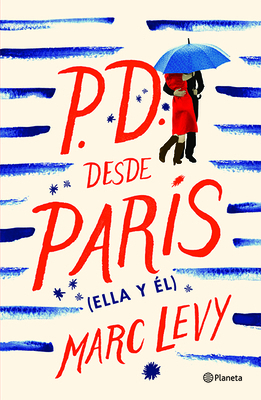P.D. Desde París (Ella Y Él) [Spanish] 607075249X Book Cover