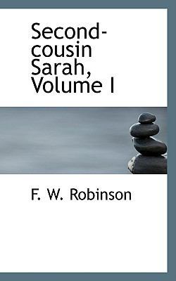 Second-Cousin Sarah, Volume I 0559677359 Book Cover