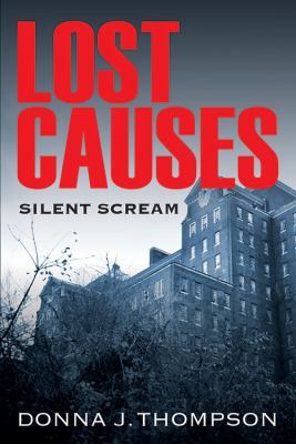Lost Causes: Silent Scream 1478712864 Book Cover
