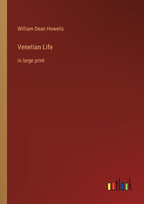 Venetian Life: in large print 3368362143 Book Cover