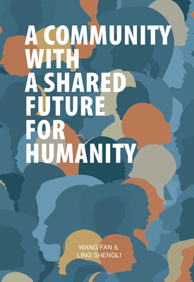 A Community with a Shared Future for Humanity 1487811276 Book Cover