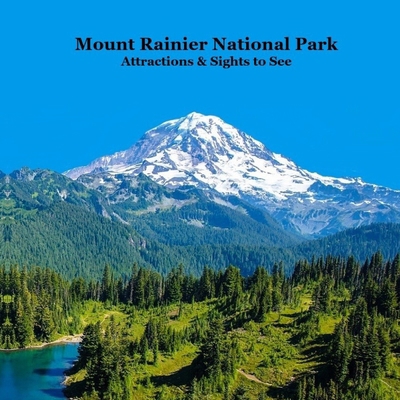 Mount Rainier National Park Attractions Sights ... 1965098452 Book Cover