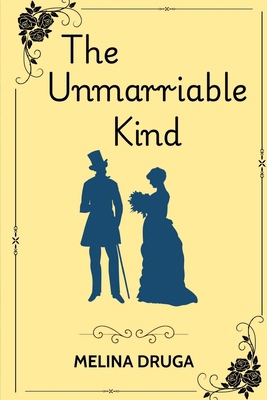 The Unmarriable Kind B09W7FLHRS Book Cover