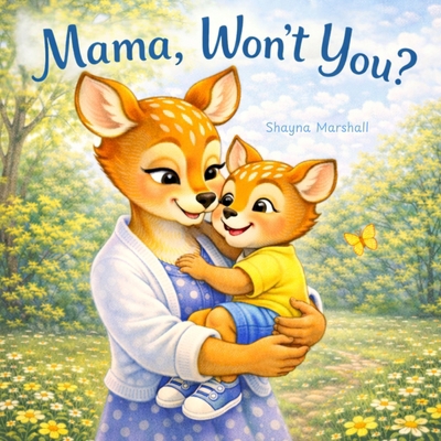 Mama, Won't You? B0GQ4DTCPQ Book Cover