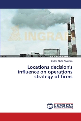 Locations decision's influence on operations st... 3659553107 Book Cover