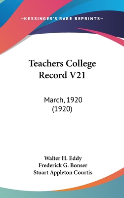 Teachers College Record V21: March, 1920 (1920) 1120770475 Book Cover