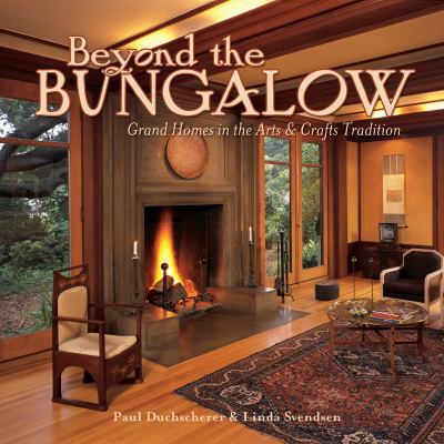 Beyond the Bungalow : Grand Homes in the Arts a... 158685500X Book Cover