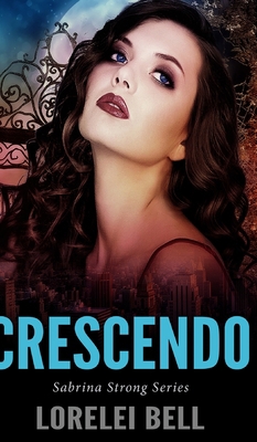 Crescendo (Sabrina Strong Series Book 5) 1715555546 Book Cover