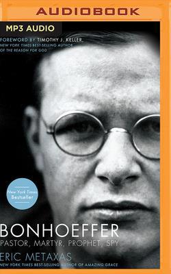 Bonhoeffer: Pastor, Martyr, Prophet, Spy 1713504243 Book Cover