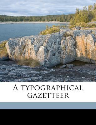 A Typographical Gazetteer 1149578874 Book Cover