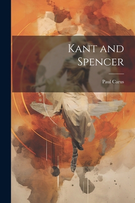 Kant and Spencer 1022002317 Book Cover