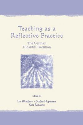 Teaching as a Reflective Practice: The German D... 0805829202 Book Cover