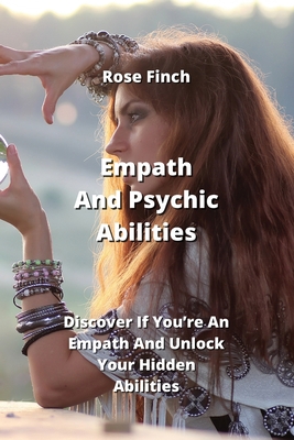Empath And Psychic Abilities: Discover If You'r... 9883813953 Book Cover