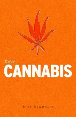 This Is Cannabis 1860743994 Book Cover