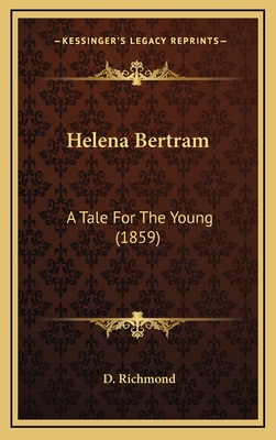 Helena Bertram: A Tale for the Young (1859) 1164753355 Book Cover