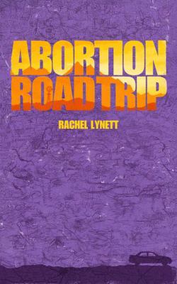 Abortion Road Trip 1968051104 Book Cover