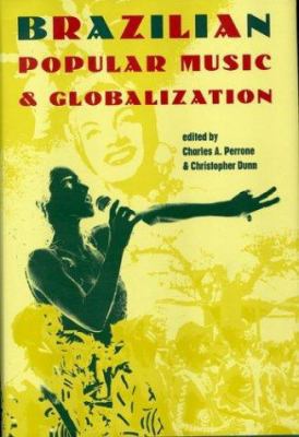 Brazilian Popular Music & Globalization 0415936950 Book Cover