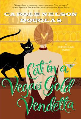 Cat in a Vegas Gold Vendetta: A Midnight Louie ... 0765327465 Book Cover