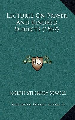 Lectures On Prayer And Kindred Subjects (1867) 1165447673 Book Cover