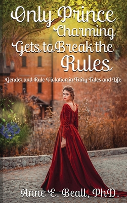Only Prince Charming Gets to Break the Rules: G... B0BGN8XZBH Book Cover