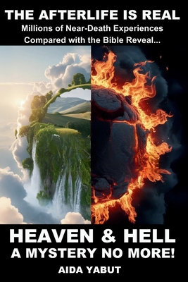 Heaven & Hell: A Mystery No More! B0FKN4FDZT Book Cover
