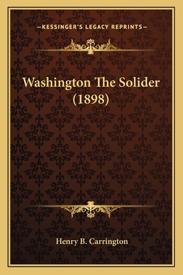 Washington The Solider (1898) 116516440X Book Cover