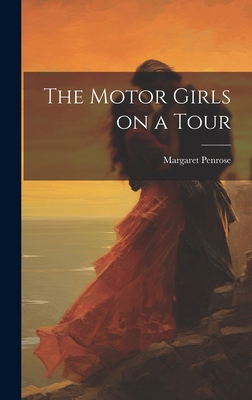 The Motor Girls on a Tour 1019778172 Book Cover