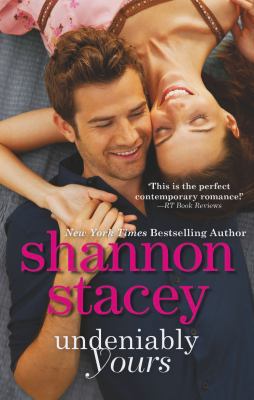 Undeniably Yours. Shannon Stacey 0263905926 Book Cover