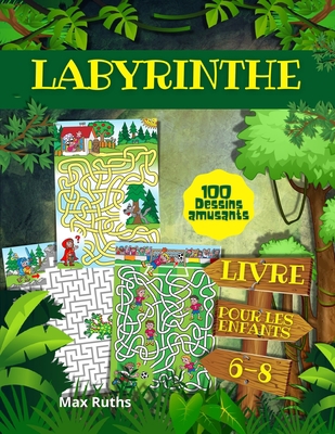 Labyrinthe Livre Pour les Enfants 6-8 [French] 1471792676 Book Cover