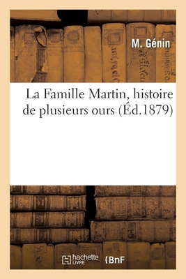 La Famille Martin, histoire de plusieurs ours [French] 2013074581 Book Cover