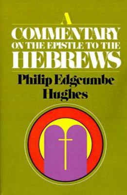 A Commentary on the Epistle to the Hebrews 0802803229 Book Cover