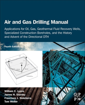 Air and Gas Drilling Manual: Applications for O... 0128157925 Book Cover