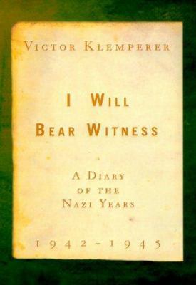 I Will Bear Witness: A Diary of the Nazi Years,... 0375502408 Book Cover