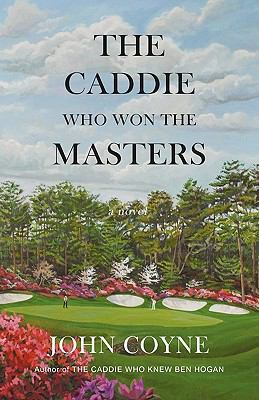 The Caddie Who Won The Masters 1935925040 Book Cover