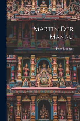 Martin Der Mann... [German] 1021588199 Book Cover