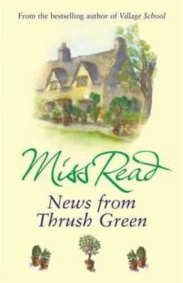 News From Thrush Green 0752877534 Book Cover