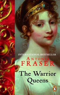 The Warrior Queens: Legends And The Lives Of Th... 0143171356 Book Cover