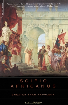 Scipio Africanus: Greater Than Napoleon 0306813637 Book Cover