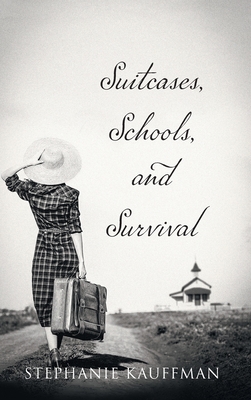 Suitcases, Schools, and Survival 1039126197 Book Cover