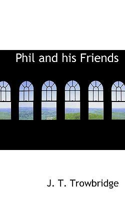 Phil and His Friends 111386639X Book Cover