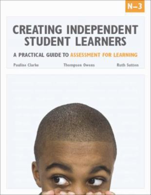 Creating Independent Student Learners: A Practi... 1553790863 Book Cover